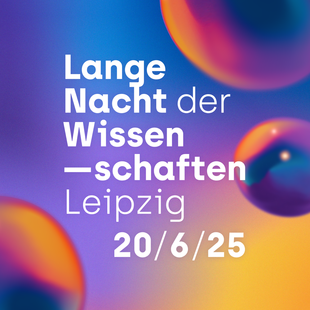 Veranstaltungshinweis auf "Lange Nacht der Wissenschaften" am 20.06.2025 in Leipzig